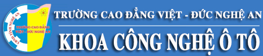 Khoa CN Ô tô- Trường cao đẳng VIệt Đức Nghệ An 
