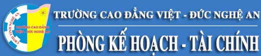 Phòng kế hoạch tài chính - Trường Cao Đẳng Việt - Đức Nghệ An 