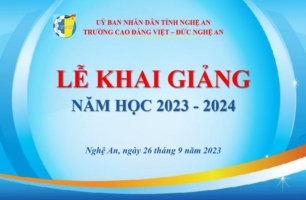 TRƯỜNG CAO ĐẲNG VIỆT – ĐỨC NGHỆ AN TỔ CHỨC LỄ KHAI GIẢNG NĂM HỌC 2023 - 2024