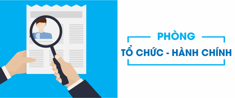 Chức năng, nhiệm vụ Phòng Tổ chức - Hành chính