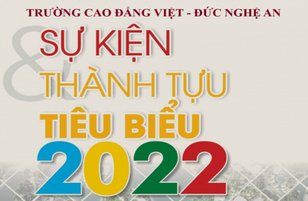   10 SỰ KIỆN VÀ THÀNH TỰU TIÊU BIỂU CỦA TRƯỜNG CAO ĐẲNG VIỆT – ĐỨC NGHỆ AN NĂM 2022