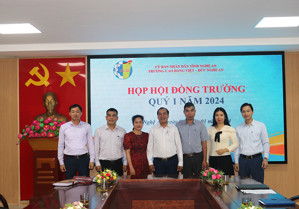  Hội đồng trường Trường Cao đẳng Việt – Đức Nghệ An tổ chức phiên họp thường kỳ quý 01 năm 2024